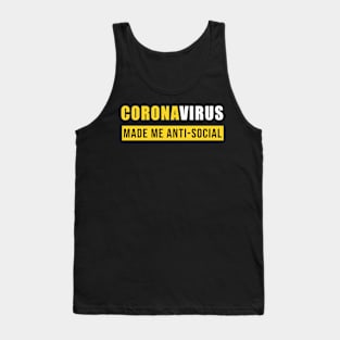 Coronavirus Made Me AntiSocial Funny Tank Top